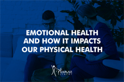 Emotional Health and How It Impacts Our Physical Health