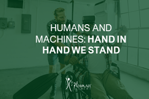 Humans and Machines: Hand in Hand We Stand
