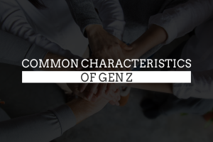 Common Characteristics of Gen Z Individuals