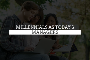 Millennials as Today's Managers