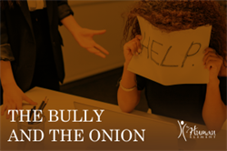 The Bully and the Onion