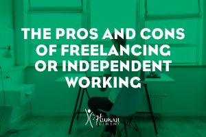 The Pros and Cons of Freelancing or Independent Working