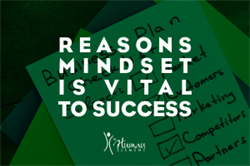 5 Reasons Mindset is Vital to Success