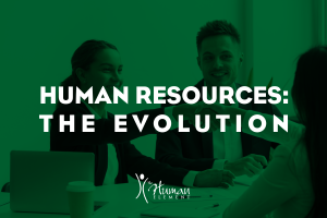 Human Resources: The Evolution