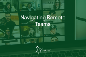 
	Navigating Remote Teams
